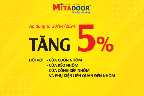 THÔNG BÁO TĂNG GIÁ 5% SẢN PHẨM CỬA NHÔM MITADOOR, ÁP DỤNG TỪ NGÀY 20/04/2024