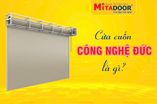 CỬA CUỐN ĐỨC LÀ GÌ? ƯU ĐIỂM, PHÂN LOẠI VÀ CÁCH CHỌN CỬA CUỐN ĐỨC CHÍNH HÃNG