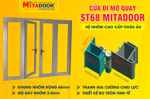 CỬA ĐI MỞ QUAY ST68 MITADOOR - ĐẲNG CẤP TỪ HỆ NHÔM CAO CẤP CHÂU ÂU